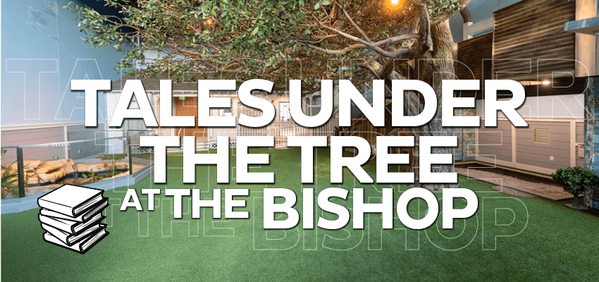 Tales Under the Tree at The Bishop