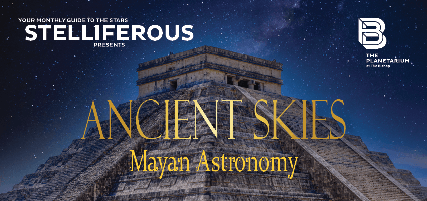 Stelliferous Ancient Skies: Mayan Astronomy