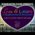 Bishop After Hours Presents Love and Lasers: A Celebration of Inclusion