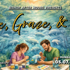 Bishop After Hours presents Glaze, Graze, and Gaze